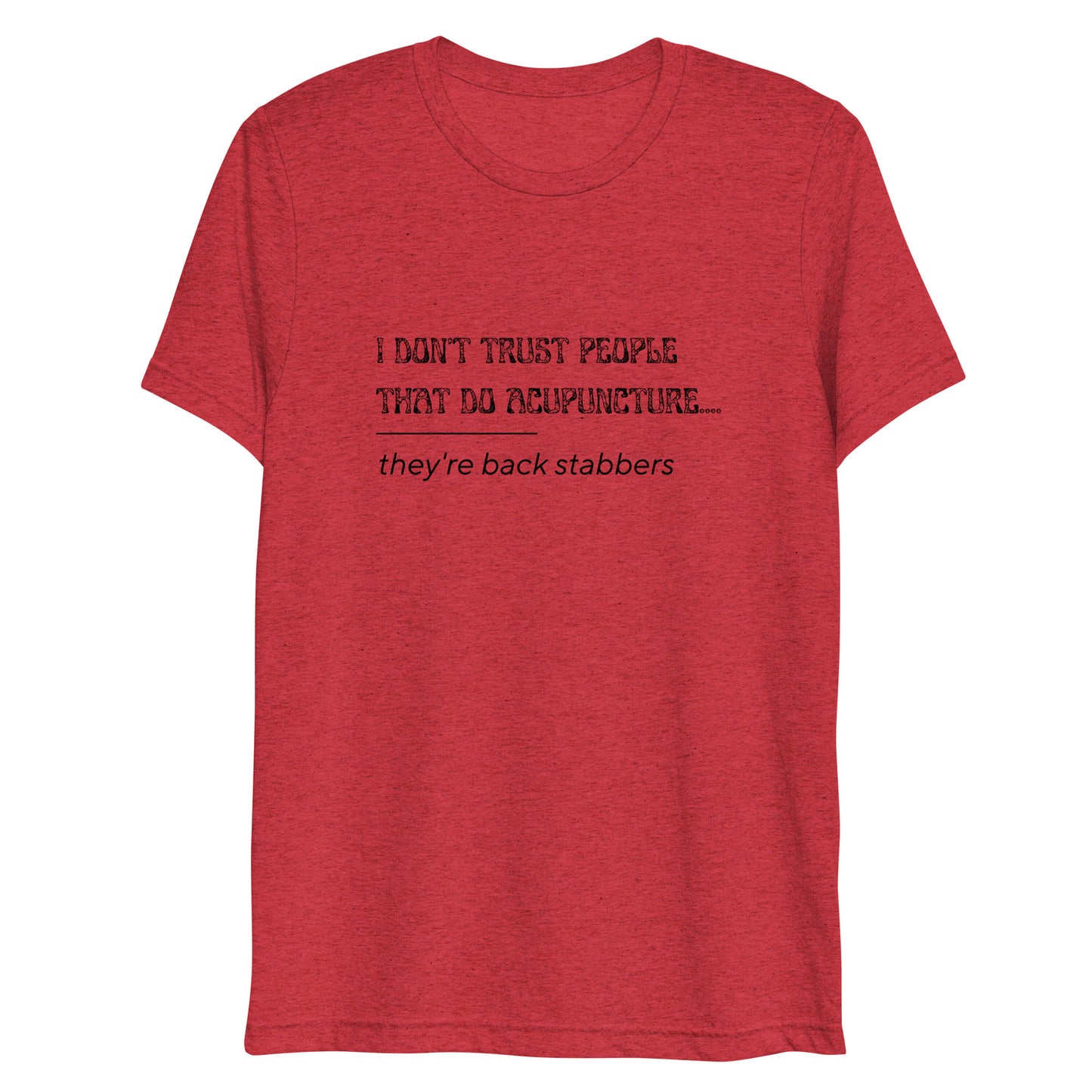 Maddox & Cruze Short sleeve Joke t-shirt | Acupuncture Joke